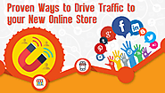 Proven Ways to Drive Traffic to your New Online Store