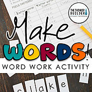 Make Words! Word Work - Word Study Activity by Michael Friermood