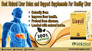 Best Natural Liver Detox and Support Supplements for Healthy Liver