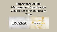 Importance of site management organization clinical research