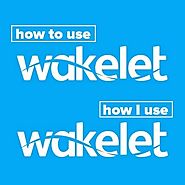 How I Use Wakelet - Your influencer guide on How To Use Wakelet