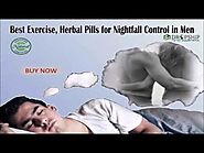 Best Exercise, Herbal Pills for Nightfall Control in Men