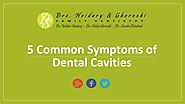 5 Common Signs of Dental Cavity