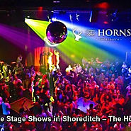 Live Stage shows in Shoreditch - The Horns