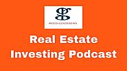 The Best Real Estate Investing Podcast For Beginners - Reed Goossens