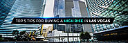 Tips for Buying a High Rise in Las Vegas