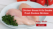 Chicken Breast 6 Oz. Double Fresh Boneless Skinless