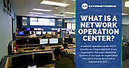 What is a network operation center? - ExterNetworks Inc