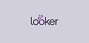 Looker — Embrace The Face Of Business Intelligence Innovation While Avoiding Getting Tripped Up With Older Legacy Sys...