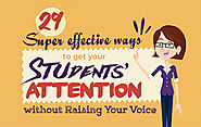 29 Super Effective Ways to get Your Students' Attention Without Ever Raising Your Voice by PowToon!