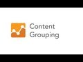 Content Grouping Overview