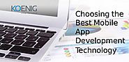 Choosing the Best Mobile App Development Technology