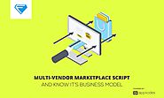 Multi Vendor Marketplace Script and Know Its Business Model