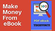 eBook Kya Hai? & E-बुक कैसे बनाये और पैसा कैसे कमाए? - TechYukti