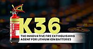 K36: The Innovative Fire Extinguishing Agent for Lithium Ion Batteries - Kanex Fire Blog