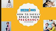 How to Safely Space Your Pregnancy | MedMonks