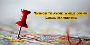Things to avoid while doing Local Marketing