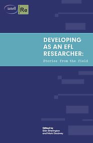 Developing as an EFL Researcher - IATEFL Research SIG