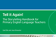 Tell it Again! The Storytelling Handbook for Primary English Language Teachers | TeachingEnglish | British Council | BBC