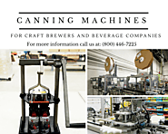 Canning Machines for Craft brewers