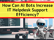 How Can AI Bots Increase IT Helpdesk Support Efficiency? - BotCore