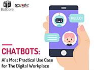 Chatbots: AI’s Most Practical Use Case for The Digital Workplace - BotCore