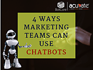 4 Ways Marketing Teams Can Use Chatbots - BotCore