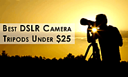 Best DSLR Camera Tripods Under $25