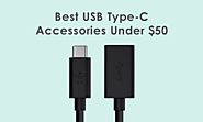 Best USB Type-C Accessories Under $50