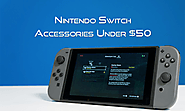Best Nintendo Switch Accessories Under $50