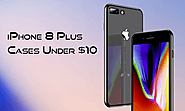 Best iPhone 8 Plus Cases Under $10