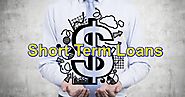 Key Features That Explains The Benefits To Enjoy With Short Term Loans Online!