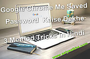 Google Chrome Browser Me Saved Password Kaise Dekhe 3 Method Tricks In Hindi