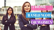 Home based work - 7 options to earn money for women - Advance Tip