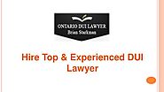 Hire Top & Experienced DUI Lawyer