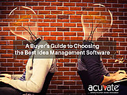 A Buyer's Guide to Choosing The Best Idea Management Software - Acuvate
