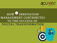 How Innovation Management Contributes to The Success of Digital Transformation - Acuvate