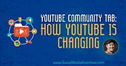 YouTube Community Tab: How YouTube Is Changing : Social Media Examiner