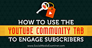 How to Use the YouTube Community Tab to Engage Subscribers : Social Media Examiner