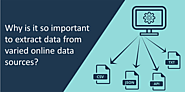 Why is it so important to extract data from varied online data sources?
