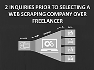 2 Inquiries Prior To Selecting a Web Scraping Company over Freelancer