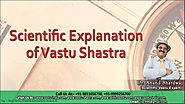 Scientific Explanation of Vastu Shastra by Best Vastu Consultant