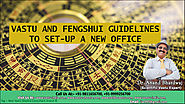 Vastu and Fengshui guidelines to set-up a new office
