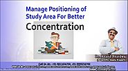 Manage Positioning of Study Area For Better Concentration