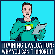 Training Evaluation: Why You Can't Ignore It