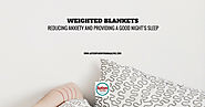 Weighted Blankets: Reducing Anxiety and Providing a Good Night’s Sleep - Autism Parenting Magazine