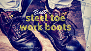 Best Steel Toe Work Boots or Shoes of 2018 -Comprehensive Report