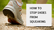 How to stop shoes from squeaking | Shoe Review Pro