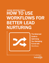 Going Beyond Email: How to Use Workflows for Better Lead Nurturing