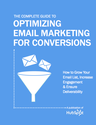 The Complete Guide to Optimizing Email Marketing for Conversions
